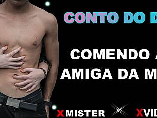 Brazilian Erotic Tale of Fucking Mom's Friend